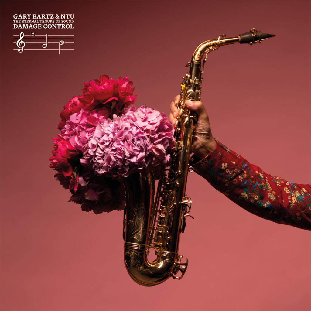 The cover of Gary Bartz & NTU's album "The Eternal Tenure of Sound: Damage Control." Photo credit: Brian (B+) Cross